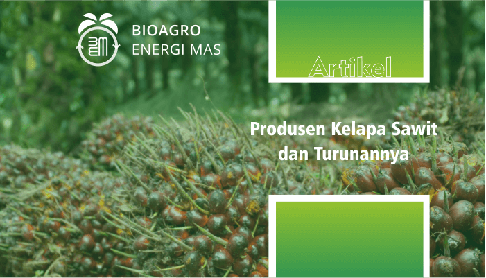 biagro energi mas - produsen kelapa sawit dan turunannya